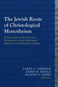 bokomslag The Jewish Roots of Christological Monotheism