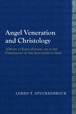 Angel Veneration and Christology 1