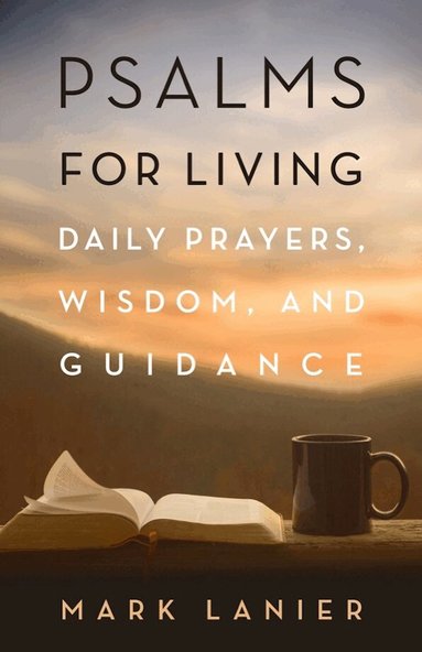 Mark Lanier - Psalms for Living, Häftad