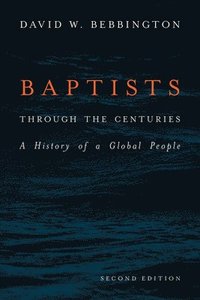 bokomslag Baptists through the Centuries