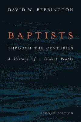 bokomslag Baptists through the Centuries