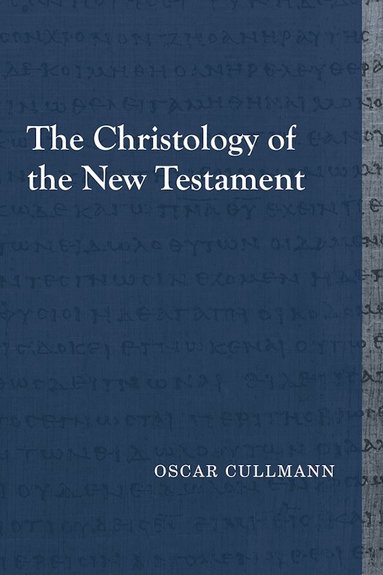 Oscar Cullmann - Christology of the New Testament, Häftad