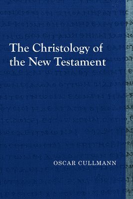 bokomslag The Christology of the New Testament