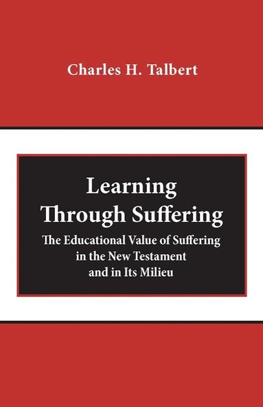 Charles H. Talbert - Learning Through Suffering, Häftad