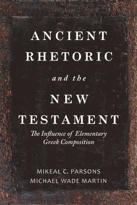 bokomslag Ancient Rhetoric and the New Testament