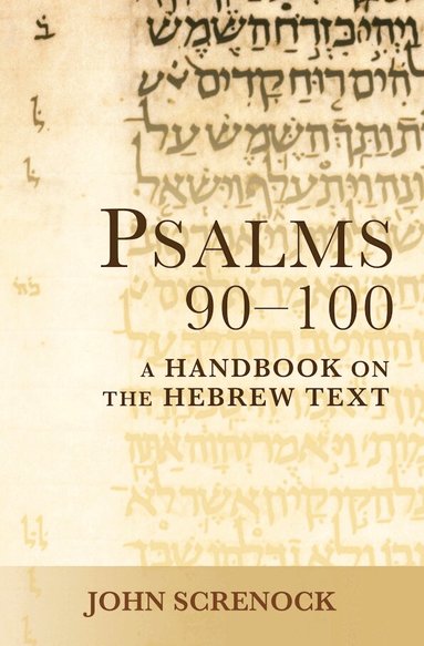 John Screnock - Psalms 90 - 100, Häftad
