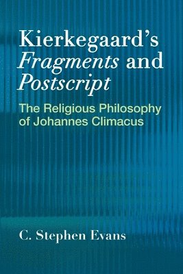 bokomslag Kierkegaard's  &quot;Fragments&quot; and  &quot;Postscripts