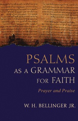 bokomslag Psalms as a Grammar for Faith