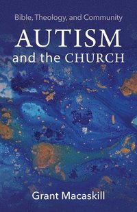 bokomslag Autism and the Church