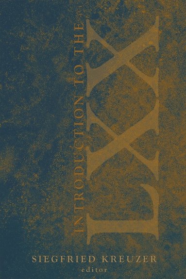 Siegfried Kreuzer, Siegfried Kreuzer - Introduction to the Septuagint, Inbunden