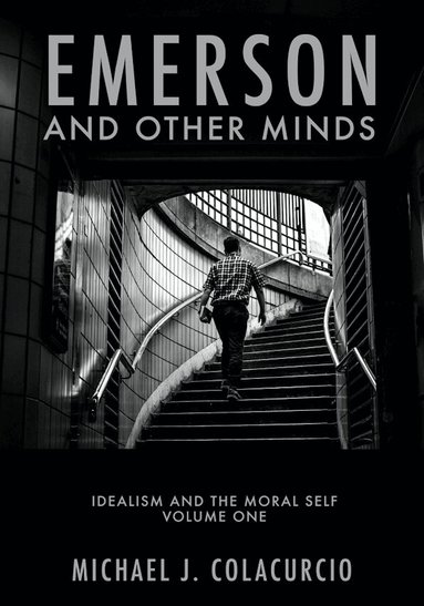 Michael J. Colacurcio - Emerson and Other Minds, Häftad