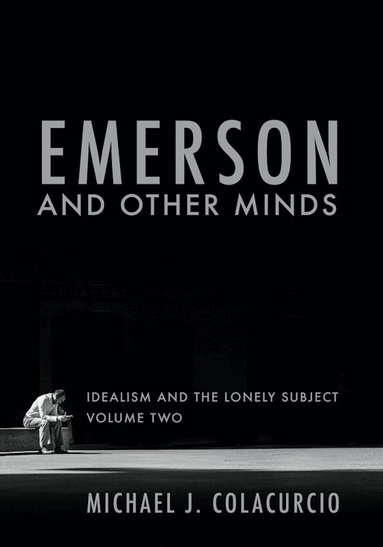 Michael J. Colacurcio - Emerson and Other Minds, Häftad