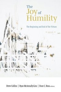 bokomslag The Joy of Humility