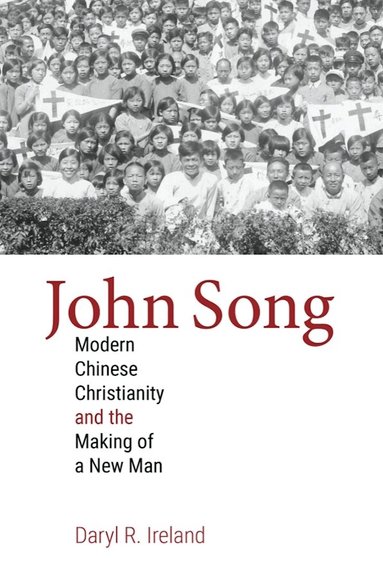 Daryl R. Ireland - John Song, Inbunden