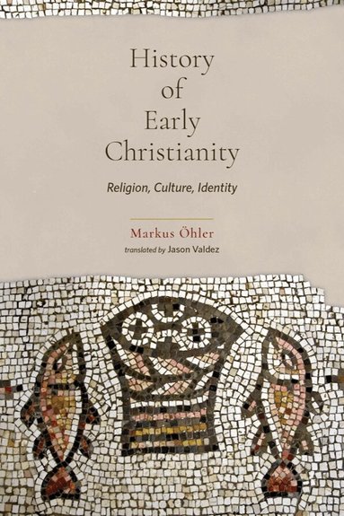Markus Öhler - History of Early Christianity, Häftad