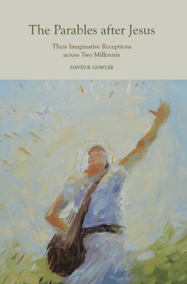 David B. Gowler - Parables After Jesus, Inbunden