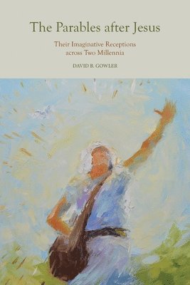 David B. Gowler - Parables After Jesus, Häftad