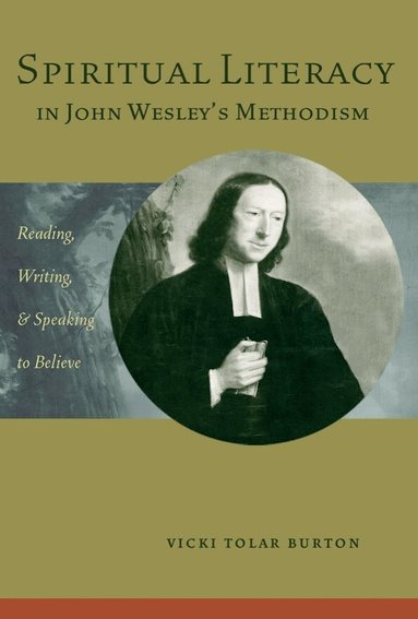 Vicki Tolar Burton - Spiritual Literacy in John Wesley's Methodism, Häftad