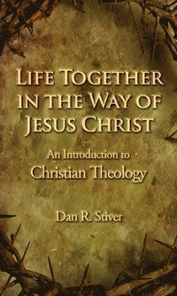 bokomslag Life Together in the Way of Jesus Christ