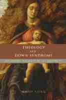 bokomslag Theology and Down Syndrome