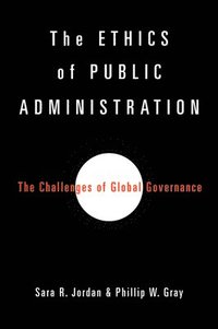 bokomslag The Ethics of Public Administration