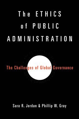 The Ethics of Public Administration 1