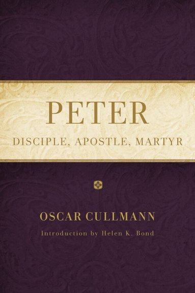 Oscar Cullmann - Peter, Inbunden