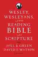 bokomslag Wesley, Wesleyans, and Reading Bible as Scripture