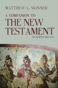 bokomslag A Companion to the New Testament