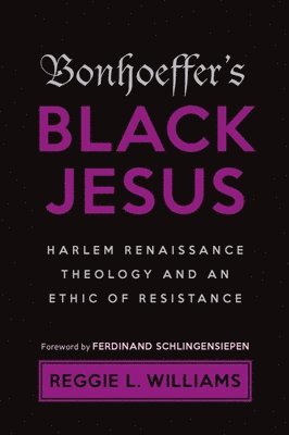 Reggie L. Williams - Bonhoeffer's Black Jesus, Häftad