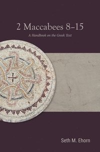 bokomslag 2 Maccabees 8-15