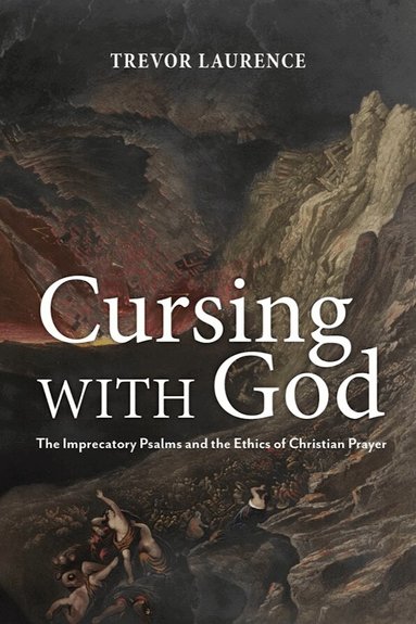 Trevor Laurence - Cursing with God, Häftad