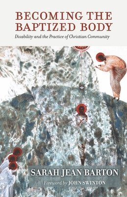 Becoming the Baptized Body