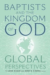 bokomslag Baptists and the Kingdom of God