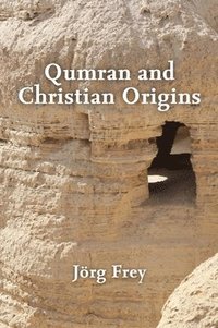 bokomslag Qumran and Christian Origins