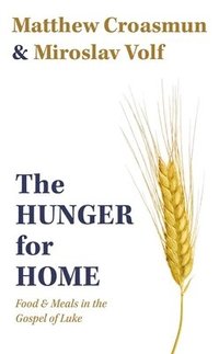 bokomslag The Hunger for Home