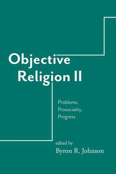 Byron R. Johnson - Objective Religion, Inbunden