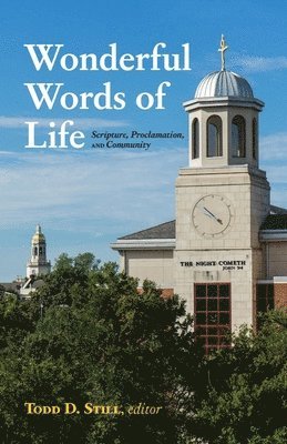 Todd D. Still - Wonderful Words of Life, Inbunden