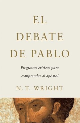 N. T. Wright - El Debate De Pablo, Inbunden