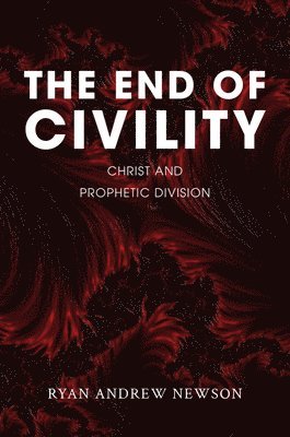 bokomslag The End of Civility