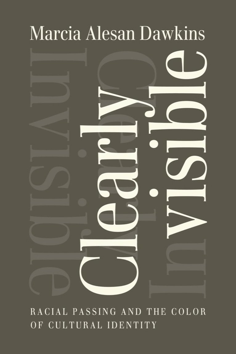 Marcia Alesan Dawkins - Clearly Invisible, Häftad