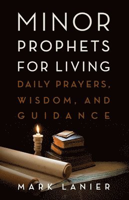 Minor Prophets for Living 1