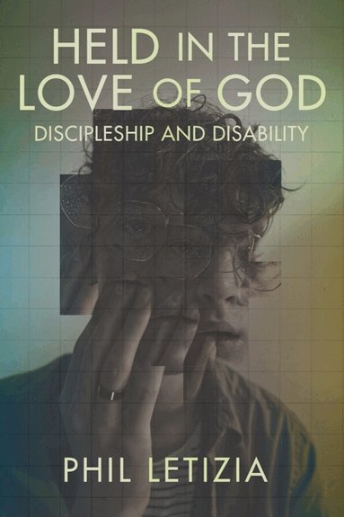 Phil Letizia - Held in the Love of God, Inbunden
