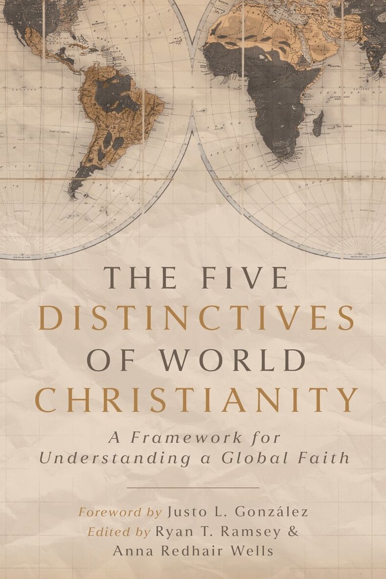 Ryan T. Ramsey, Anna Redhair Wells - Five Distinctives of World Christianity, Häftad