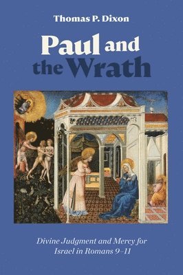 Thomas P. Dixon - Paul and the Wrath, Inbunden