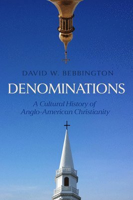 David W. Bebbington - Denominations, Häftad