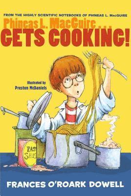 bokomslag Phineas L. Macguire... Gets Cooking!