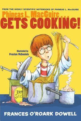 Phineas L. MacGuire . . . Gets Cooking! 1