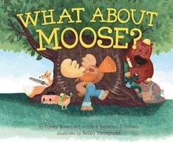 bokomslag What About Moose?