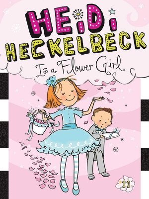 Wanda Coven - Heidi Heckelbeck Is a Flower Girl, Inbunden